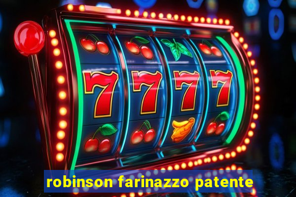 robinson farinazzo patente